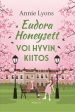 Eudora Honeysett voi hyvin, kiitos Online Hot Sale