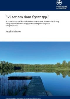 ”Vi ser om dom flyter typ” : att utveckla en språk- och kunskapsutvecklande ämnesundervisning för nyanlända elever – möjligheter och begränsningar ur lärarperspektiv. Fashion