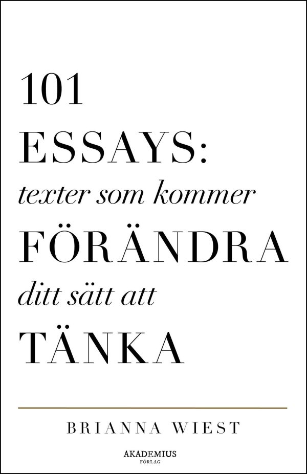 101 Essays : texter som kommer förändra ditt sätt att tänka For Sale