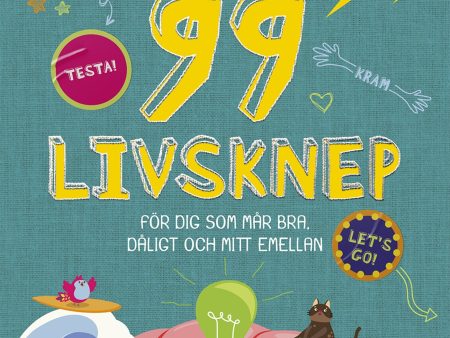 99 livsknep : för dig som mår bra, dåligt och mittemellan For Cheap