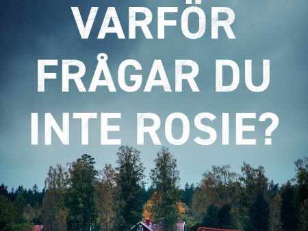 Varför frågar du inte Rosie? For Cheap