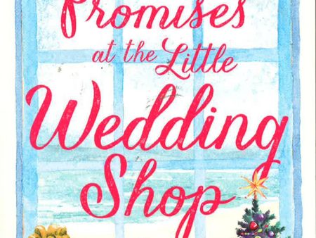 Christmas Promises At The Little Wedding Shop: Celebrate Christmas In Cornwall Cheap